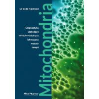 Książka - "Mitochondria - Diagnostyka uszkodzeń mitochondrialnych i skuteczne metody terapii" (687 str.) Dr Bodo Kuklinski